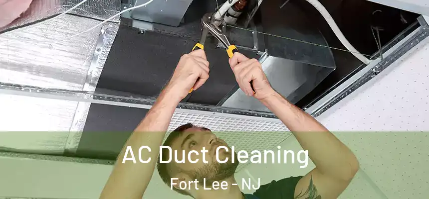  AC Duct Cleaning Fort Lee - NJ