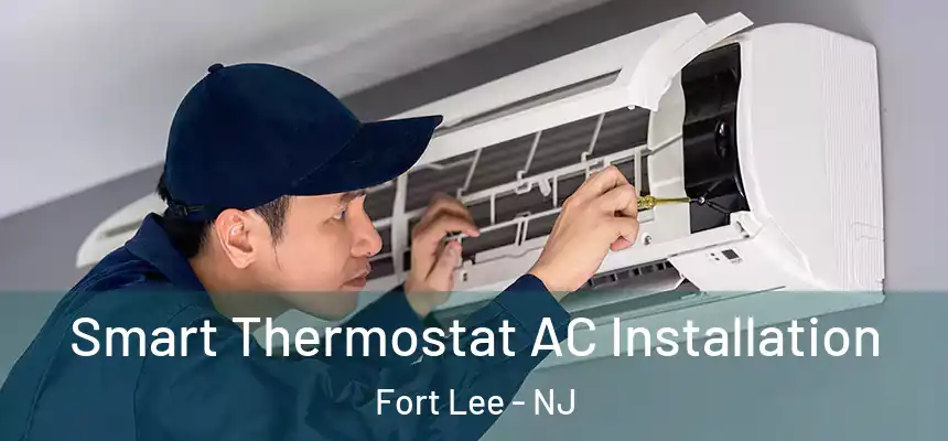  Smart Thermostat AC Installation Fort Lee - NJ